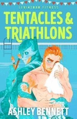 Tentacles and Triathlons by Ashley Bennett