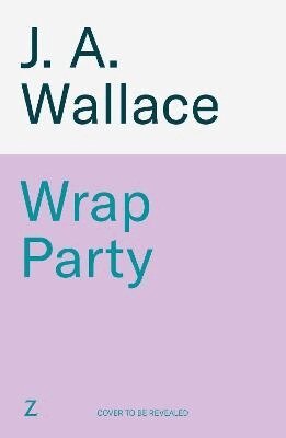 J. A. Wallace - Wrap Party, Häftad