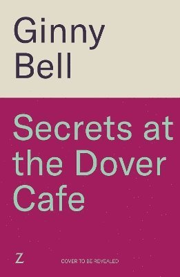 Ginny Bell - Secrets at the Dover Cafe, Häftad