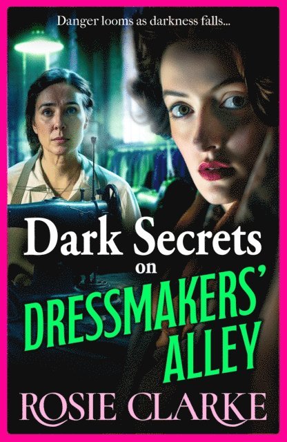 Rosie Clarke - Dark Secrets on Dressmakers' Alley, E-bok