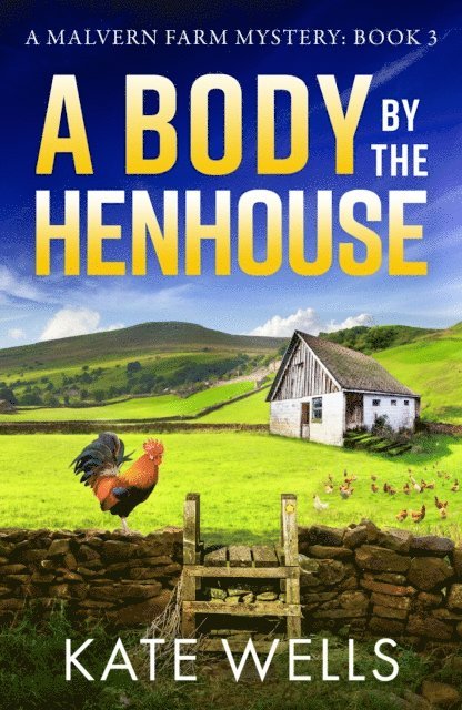 Kate Wells - Body by the Henhouse, E-bok