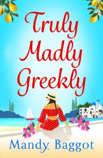 Mandy Baggot - Truly, Madly, Greekly, E-bok