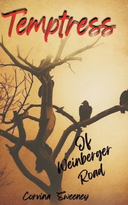 Corvina Sweeney - Temptress of Weinberger Road, Häftad