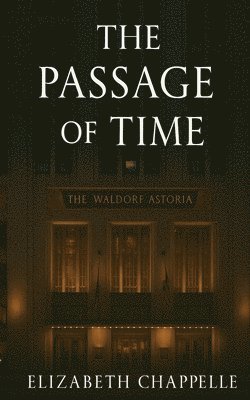 Elizabeth Chappelle - Passage of Time, Häftad