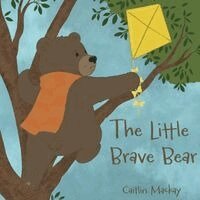 Caitlin MacKay - Little Brave Bear, Häftad