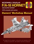 McDonnell Douglas F/A-18 Hornet And Super Hornet Owners' Workshop Manual