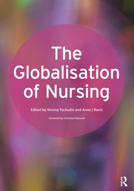 Anne Davis, Verena Tschudin - Globalisation of Nursing, E-bok