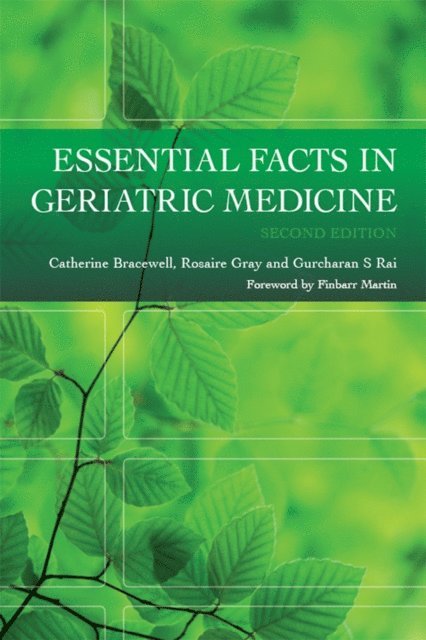 Gurcharan S Rai, Rosaire Gray, Catherine Bracewell - Essential Facts in Geriatric Medicine, E-bok