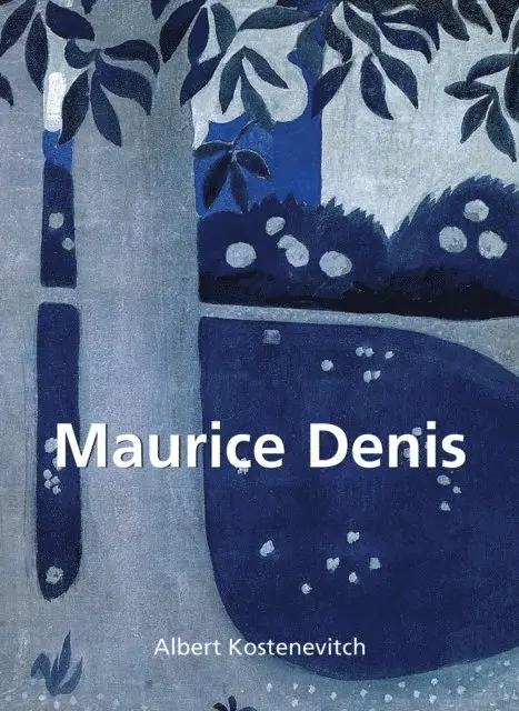 Albert Kostenevitch - Maurice Denis et  uvres d'art, E-bok. Tillgänglighet: Lägg i varukorg