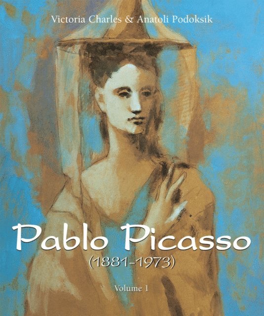 Podoksik Anatoli Podoksik, Charles Victoria Charles - Pablo Picasso (1881-1973) - Volume 1, E-bok