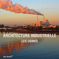 Architecture industrielle: les usines