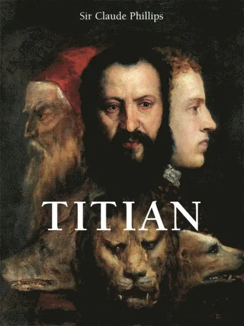 Sir Claude Phillips - Titian, E-bok. Tillgänglighet: Lägg i varukorg