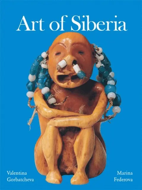 Marina Federova, Valentina Gorbatcheva - Art of Siberia, E-bok. Tillgänglighet: Lägg i varukorg