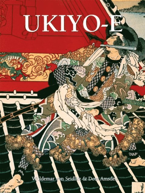 Dora Amsden, Woldemar von Seidlitz - Ukiyo-E, E-bok