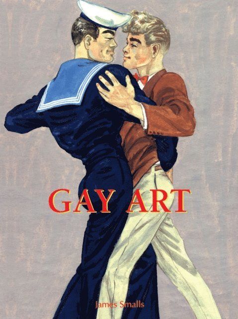 Smalls James Smalls - Gay Art, E-bok
