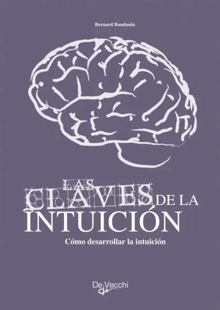 Bernard Baudouin - Cómo desarrollar su intuición, E-bok. Tillgänglighet: Lägg i varukorg