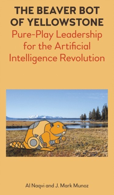 J. Mark Munoz, Al Naqvi - Beaver Bot of Yellowstone, E-bok