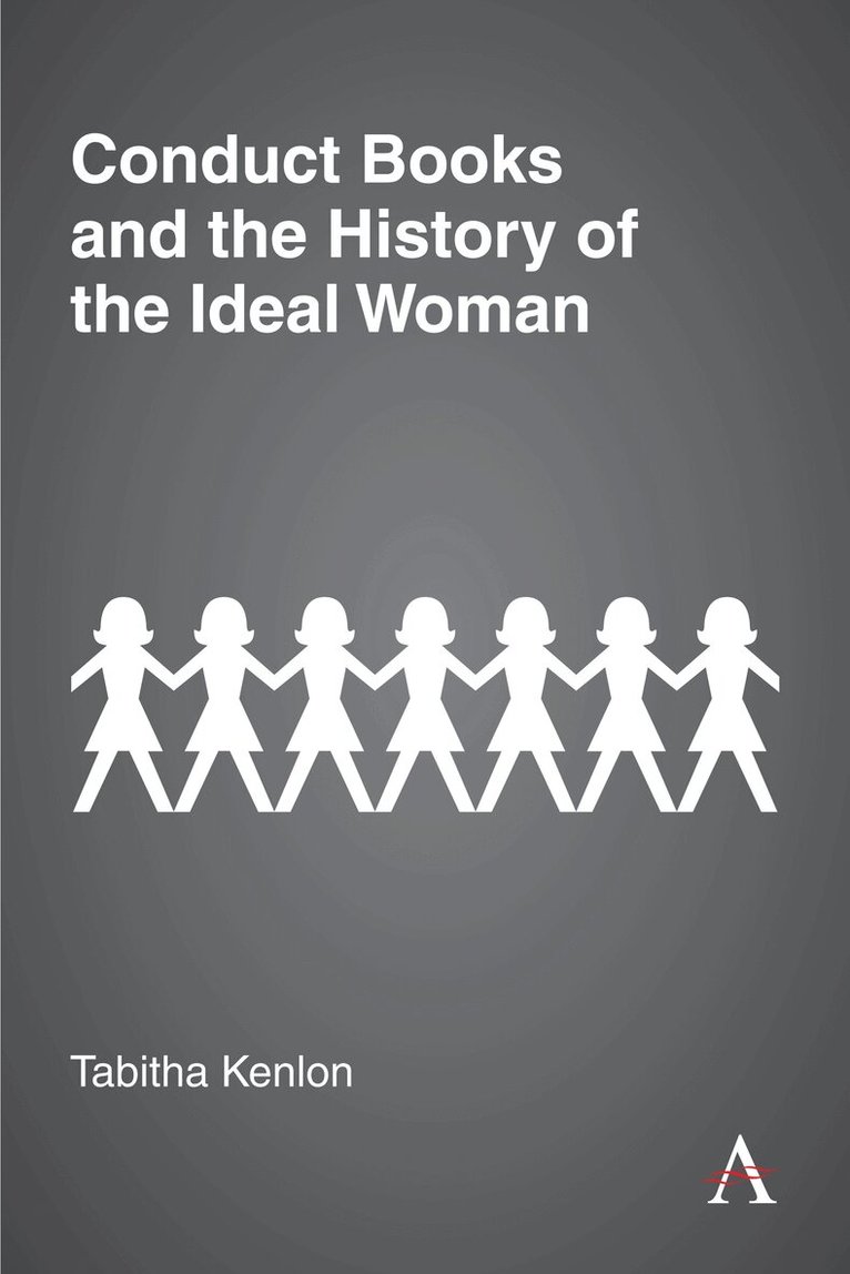Tabitha Kenlon - Conduct Books and the History of the Ideal Woman, Inbunden