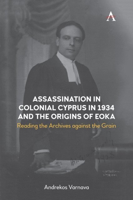 Andrekos Varnava - Assassination in Colonial Cyprus in 1934 and the Origins of EOKA, E-bok