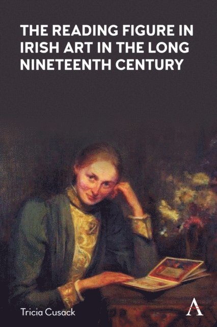 Tricia Cusack - Reading Figure in Irish Art in the Long Nineteenth Century, E-bok