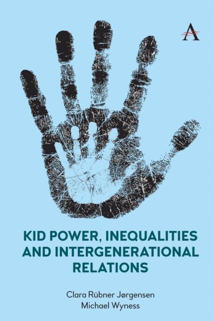 Michael Wyness, Clara Rubner Jorgensen - Kid Power, Inequalities and Intergenerational Relations, E-bok