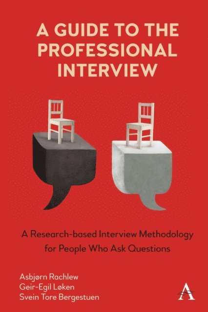 Asbjorn Rachlew, Svein Tore Bergestuen, Geir-Egil Loken - Guide to the Professional Interview, E-bok
