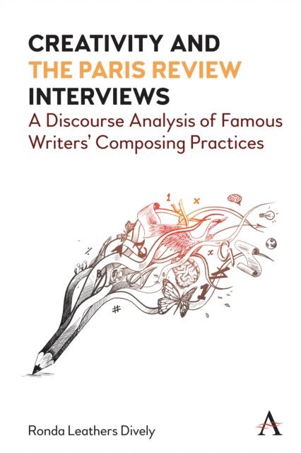 Ronda Leathers Dively - Creativity and &quote;the Paris Review&quote; Interviews, E-bok