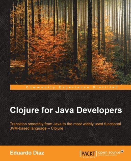 Eduardo Diaz - Clojure for Java Developers, E-bok