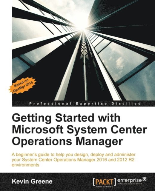 Kevin Greene - Getting Started with Microsoft System Center Operations Manager, E-bok