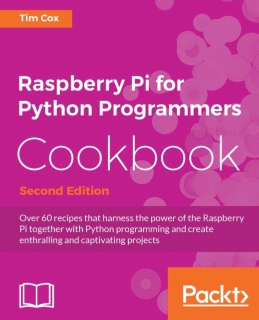 Tim Cox - Raspberry Pi for  Python Programmers  Cookbook, E-bok