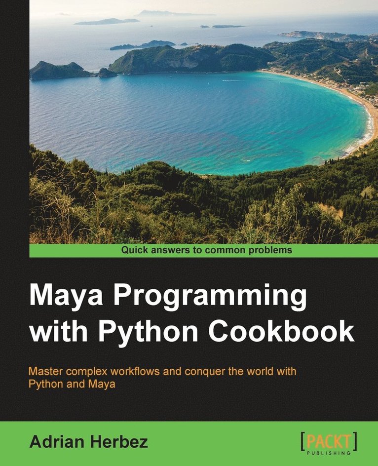 Adrian Herbez - Maya Programming with Python Cookbook, Häftad. Tillgänglighet: Lägg i varukorg