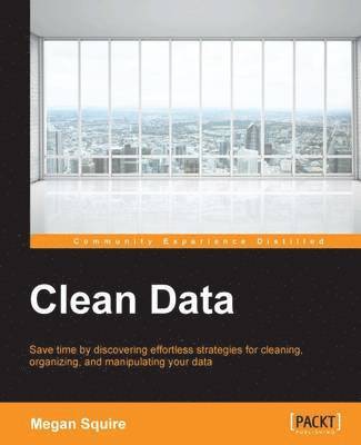 Megan Squire - Clean Data, Häftad