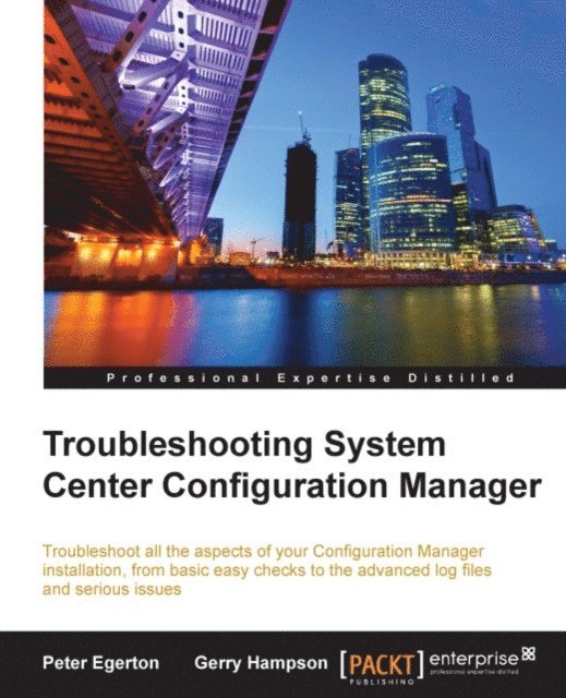Peter Egerton, Gerry Hampson - Troubleshooting System Center Configuration Manager, E-bok