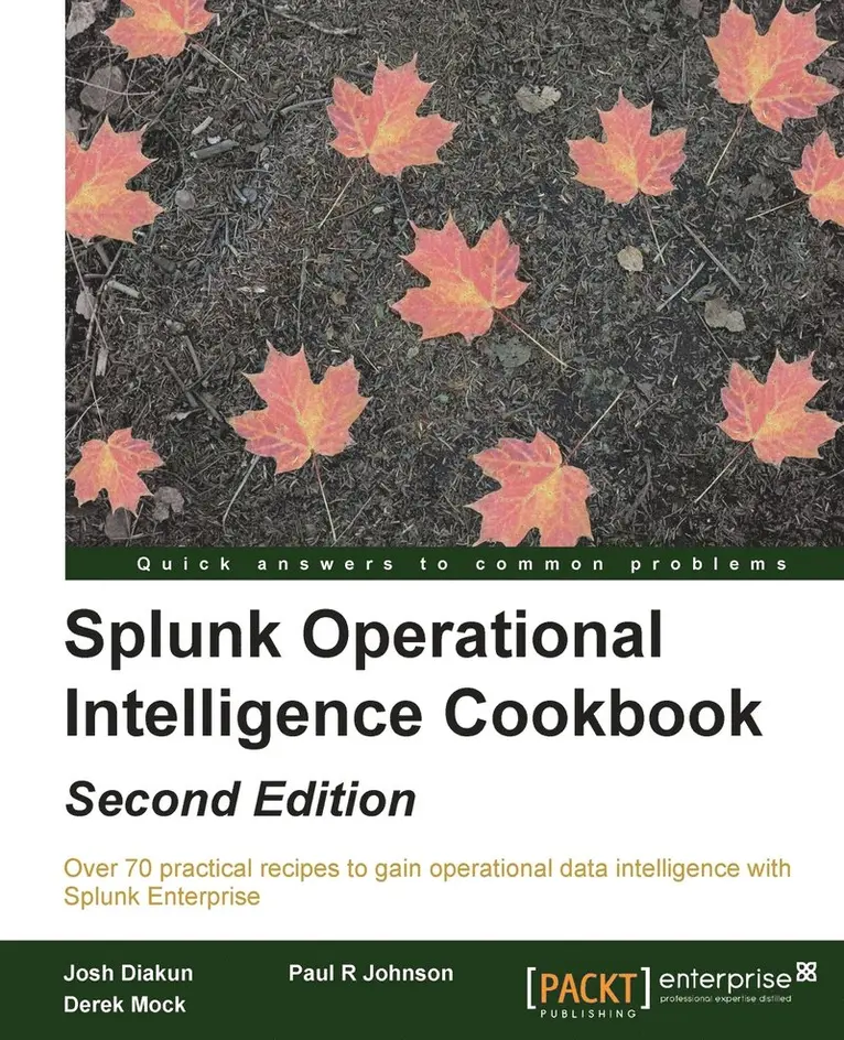 Josh Diakun, Jose E. Hernandez, Derek Mock - Splunk Operational Intelligence Cookbook, Häftad. Tillgänglighet: Lägg i varukorg