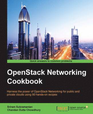 Sriram Subramanian, Chandan Dutta Chowdhury - OpenStack Networking Cookbook, Häftad