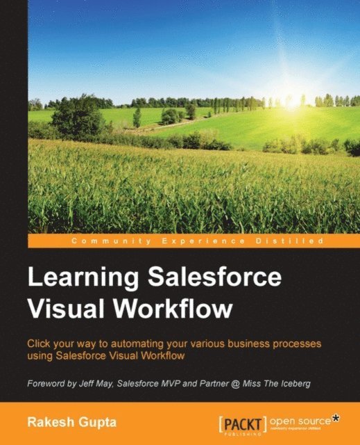 Gupta Rakesh Gupta - Learning Salesforce Visual Workflow, E-bok. Tillgänglighet: Lägg i varukorg