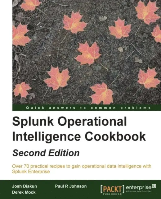 Paul R. Johnson, Derek Mock, Jose E. Hernandez, Josh Diakun - Splunk Operational Intelligence Cookbook, E-bok. Tillgänglighet: Lägg i varukorg