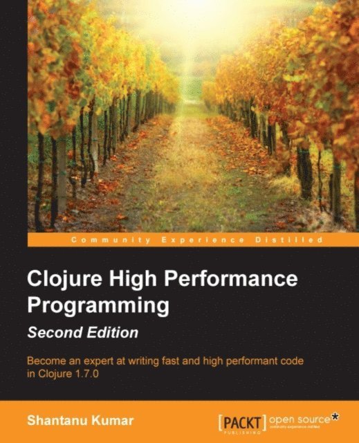 Shantanu Kumar - Clojure High Performance Programming, E-bok