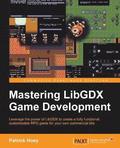 Mastering LibGDX Game Development
