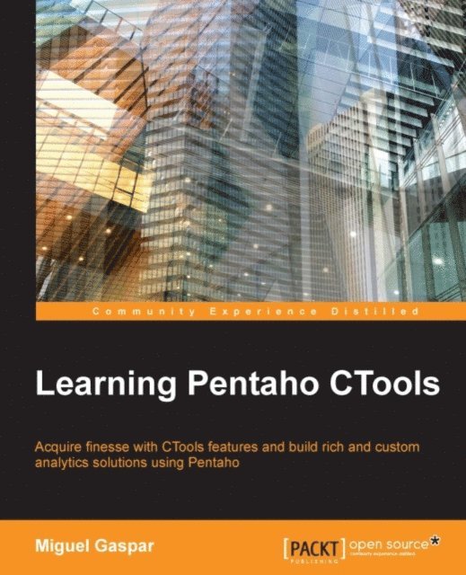 Miguel Gaspar - Learning Pentaho CTools, E-bok