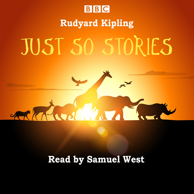 Rudyard Kipling - Just So Stories, Ljudbok