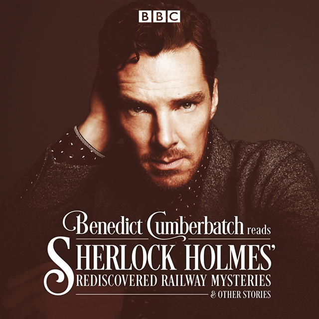 John Taylor - Benedict Cumberbatch Reads Sherlock Holmes' Rediscovered Railway Mysteries, Ljudbok