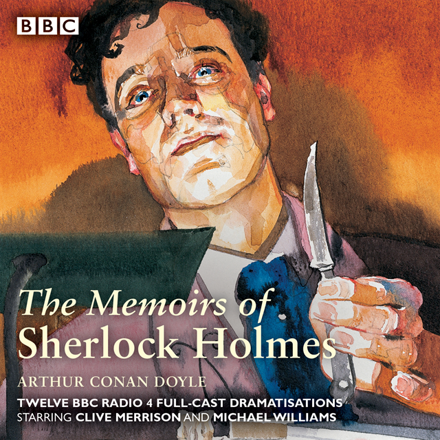 Arthur Conan Doyle - Sherlock Holmes: The Memoirs of Sherlock Holmes, Ljudbok