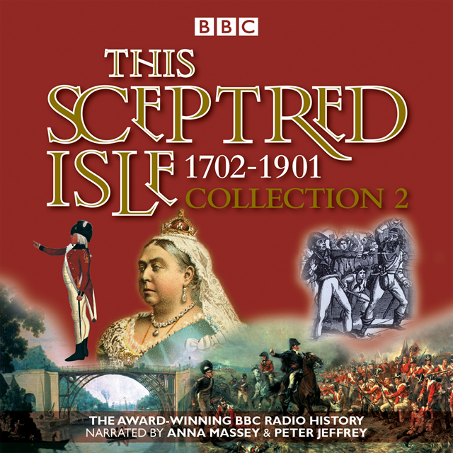 Christopher Lee - This Sceptred Isle Collection 2: 1702 - 1901, Ljudbok