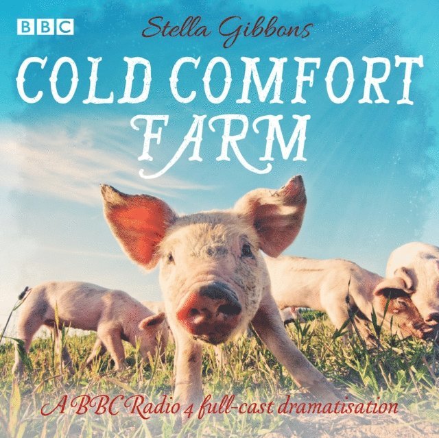 Stella Gibbons - Cold Comfort Farm, Ljudbok