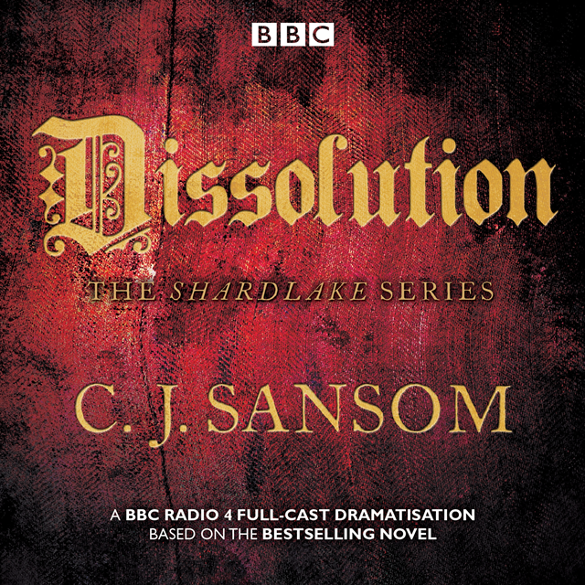 CJ Sansom - Shardlake: Dissolution, Ljudbok