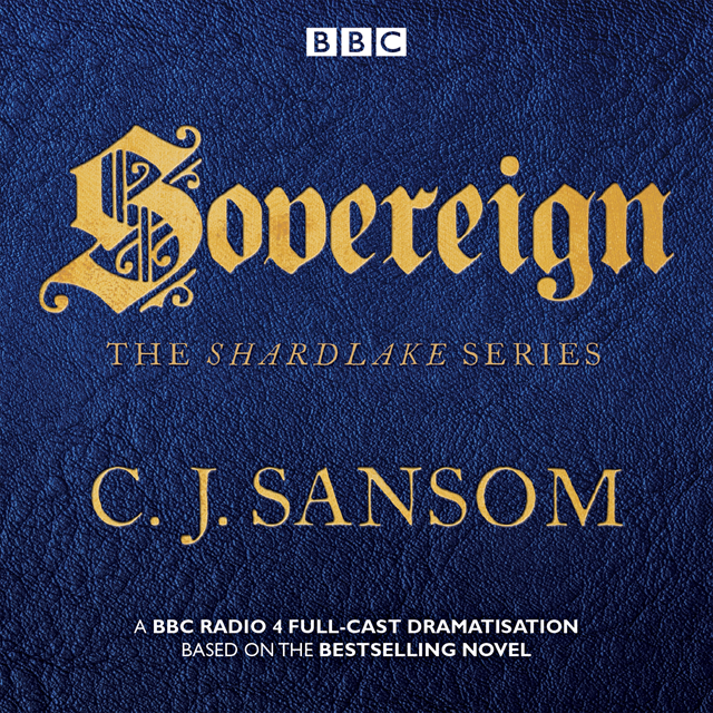 CJ Sansom - Shardlake: Sovereign, Ljudbok