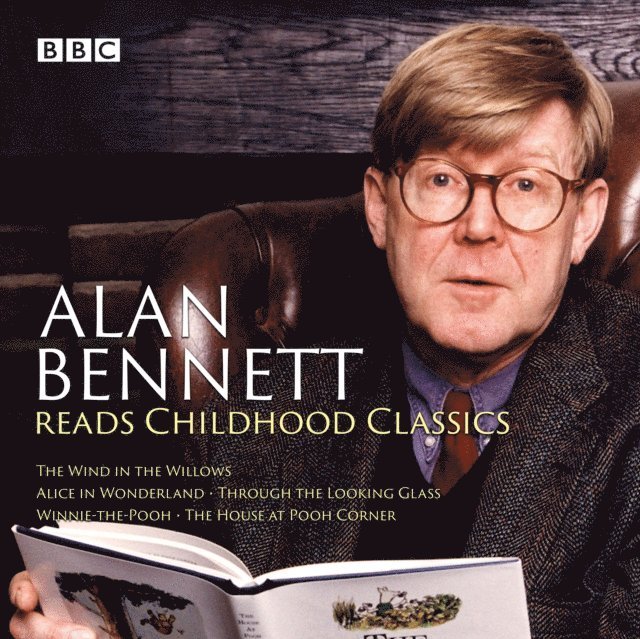 A.A. Milne, Lewis Carroll - Alan Bennett Reads Childhood Classics, Ljudbok