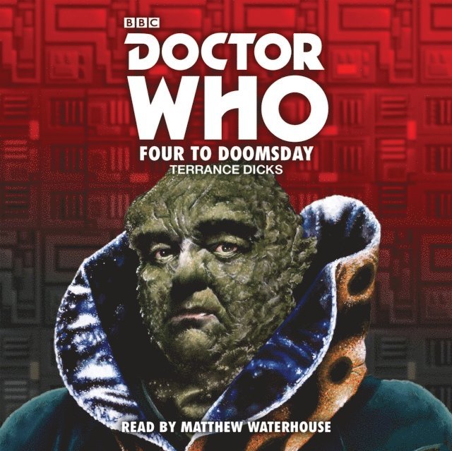 Terrance Dicks - Doctor Who: Four to Doomsday, Ljudbok