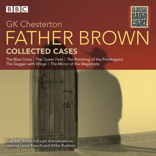 G K Chesterton - Father Brown: Collected Cases, Ljudbok